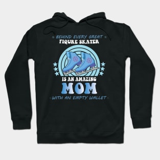 Behind Every Great Figure Skater Is An Amazing Mom Hoodie